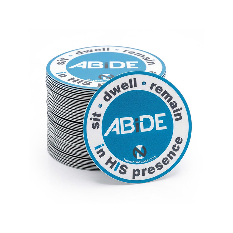 ABiDE Sit Dwell Remain in HIS Presence Vinyl Stickers