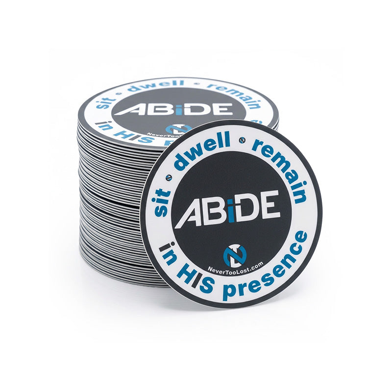 ABiDE Sit Dwell Remain in HIS Presence Vinyl Stickers