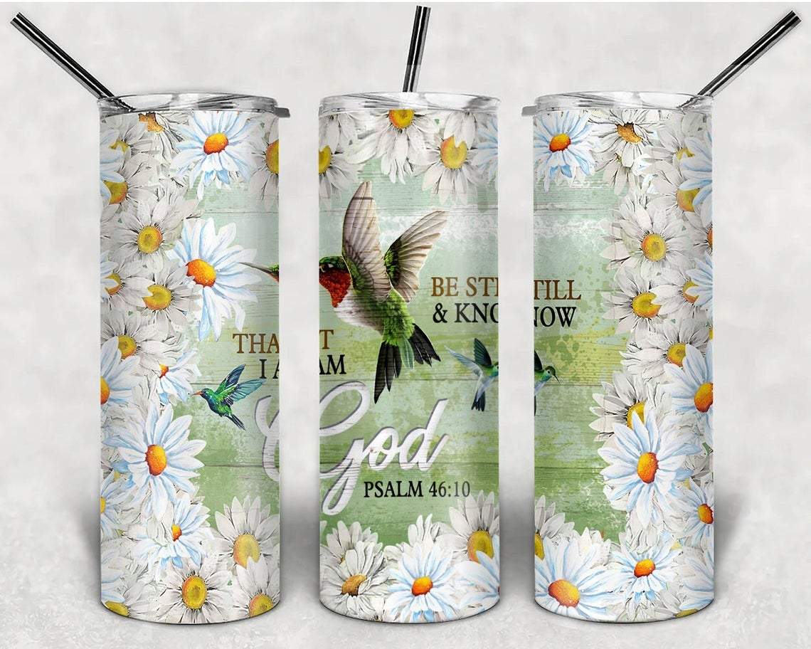 Be Still and Know That I am God 20 oz Skinny Tumbler