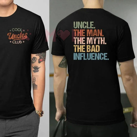 Cool Uncles Club "The Man Myth Bad Influence" Double Sides Shirt – Funny Graphic Tee Gift