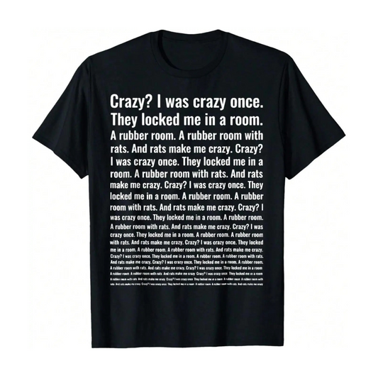"Crazy? I Was Crazy Once" Funny Trending Meme T-Shirt