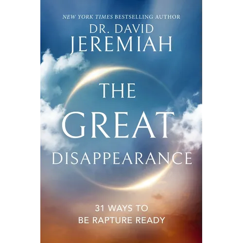 The Great Disappearance: 31 Ways to Be Rapture Ready - Hardcover