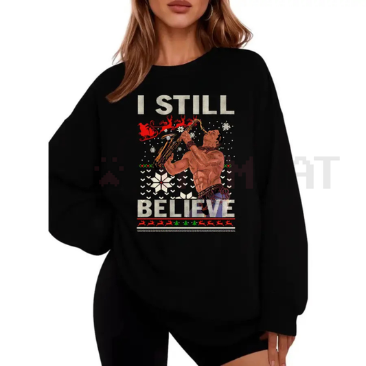"I Still Believe" Christmas Sweatshirt