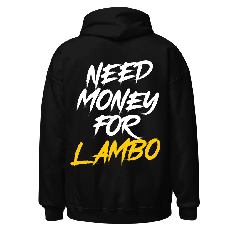 Need Lambo Hoodie