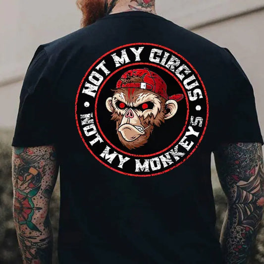"Not My Circus, Not My Monkeys" T-Shirt – Black Print Graphic Tee