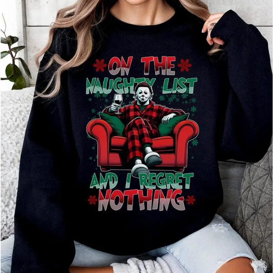 "On The Naughty List And We Regret Nothing" sweatshirt