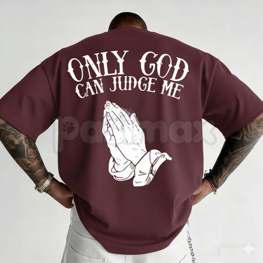 "Only God Can Judge Me" Graphic T-Shirt - Inspirational Faith Streetwear Tee, Bold Spiritual Statement Shirt, Classic Urban Legend Graphic Apparel