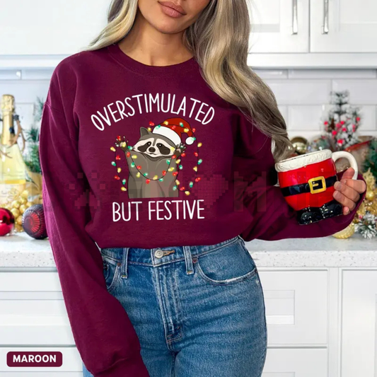 "Overstimulated But Festive" Racoon Christmas Sweatshirt
