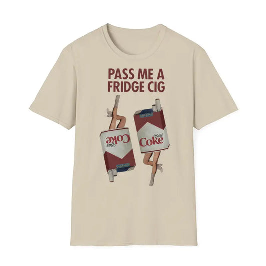 "Pass Me a Fridge Cig" Funny Graphic T-Shirt - Playful Retro Lifestyle Parody Tee
