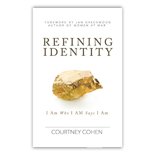 Refining Identity - I Am Who I AM (YHWH) Says I Am