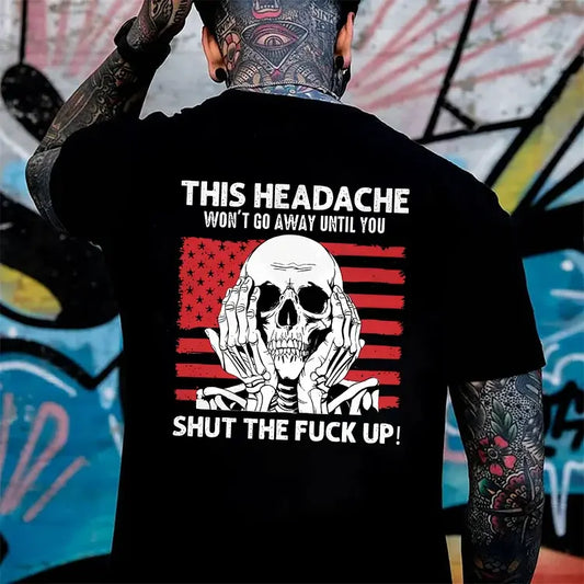 "This Headache Won't Go Away" Shirt - Funny Relatable Quote Tee