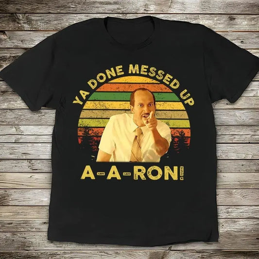 "Ya Done Messed Up Aaron" Key & Peele Vintage T-Shirt – Sunset Retro Design