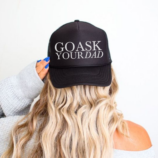 Ask Your Dad Trucker Hat