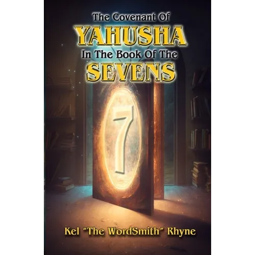 The Covenant of Yahusha In the Book of the Sevens - Paperback